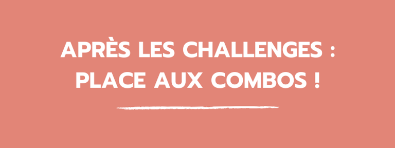 blog_apres_challenges_place_aux_combos